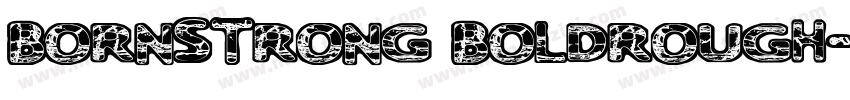 bornstrong boldrough字体转换